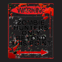 Warning Zombie-8yymf T-shirt | Artistshot