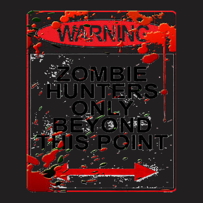 Warning Zombie-8yymf T-shirt | Artistshot