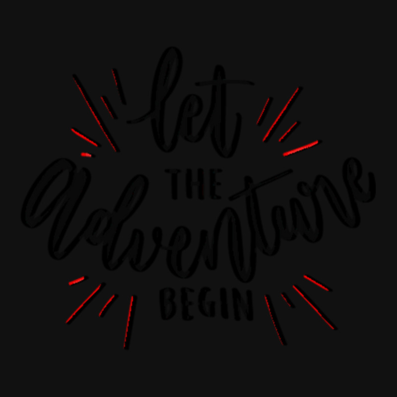 Let The Adventure Begin Graphic T-shirt by bummercaught | Artistshot