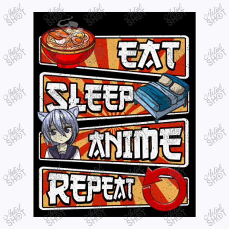 Eat Sleep Anime Repeat Cute Anime Obsessed   Eat Sleep Anime Repeat T-Shirt by mrdjpancake | Artistshot