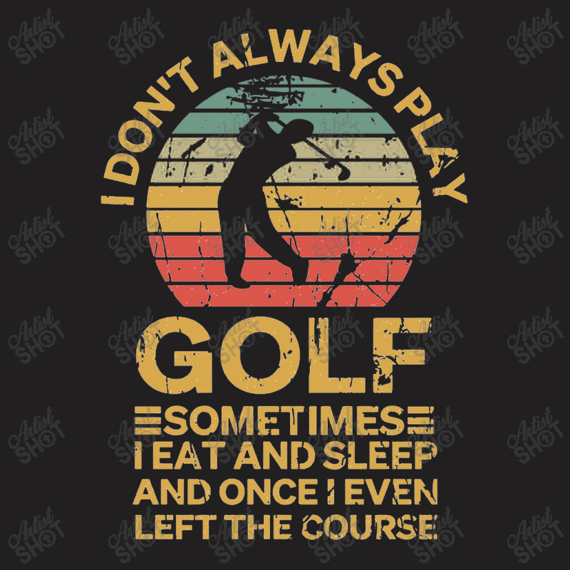 Golf Gifts For Men Golfer Funny Golfing Lovers   I Love Golf T-Shirt by mrdjpancake | Artistshot