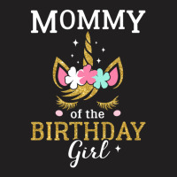 Mommy Of The Birthday Girl Unicorn T-shirt | Artistshot