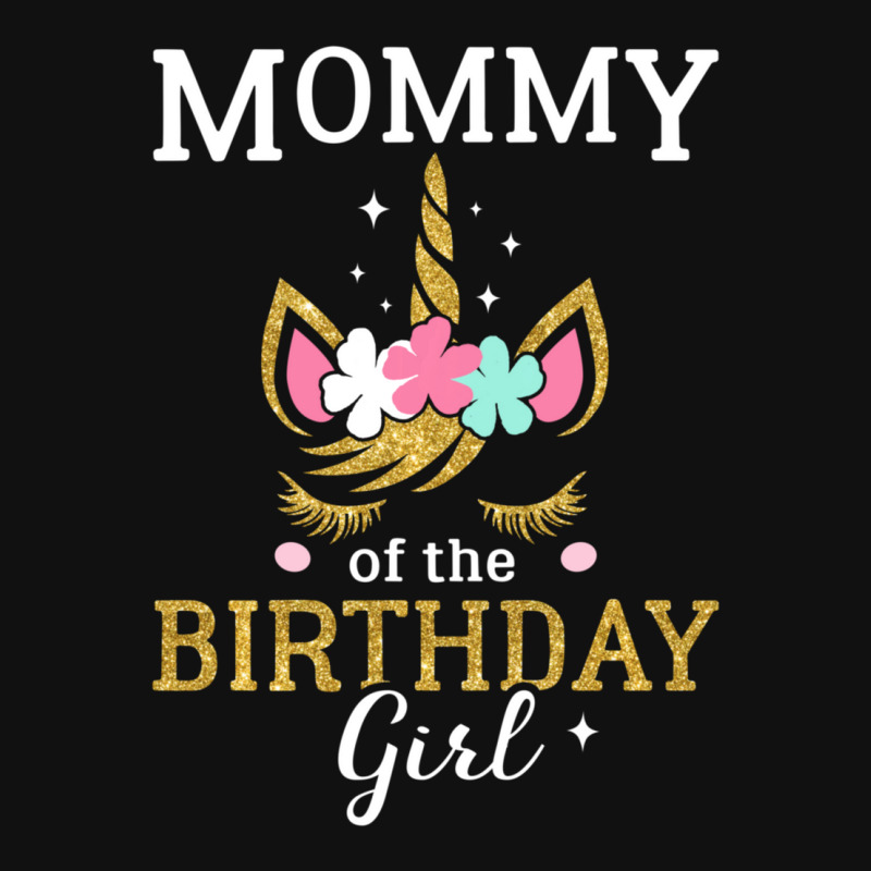 Mommy Of The Birthday Girl Unicorn Graphic T-shirt | Artistshot