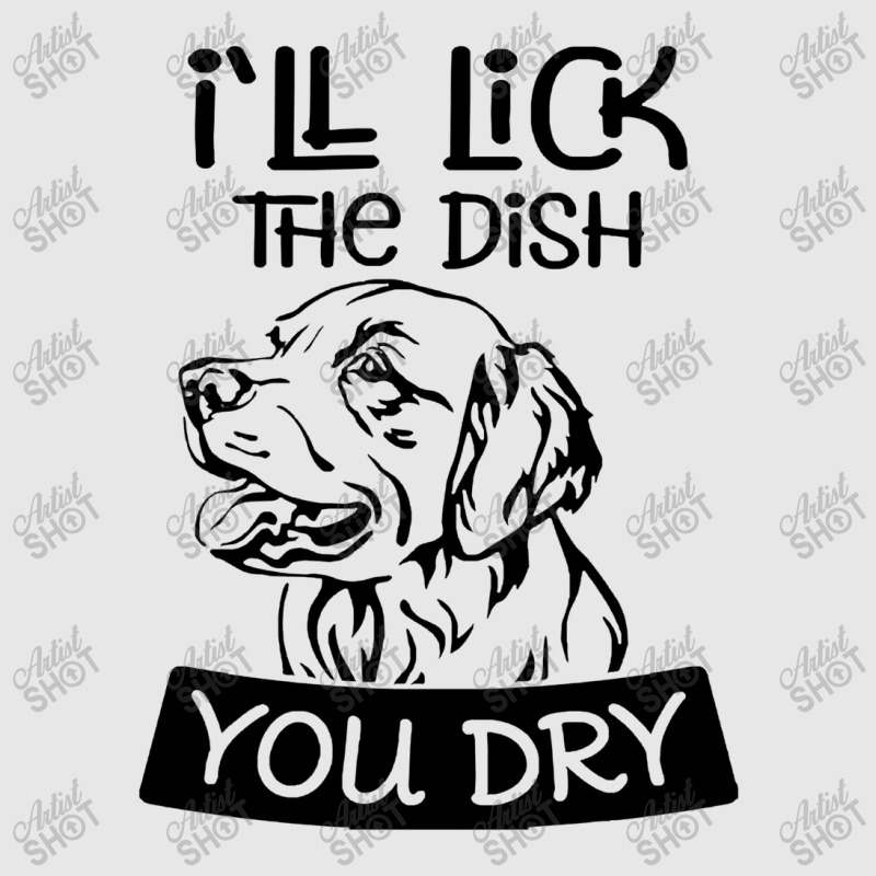 Dog  Ill Lick The Dish You Dry Dog Unisex Jogger | Artistshot