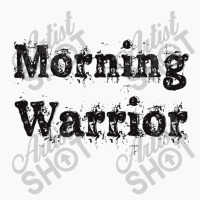 Morning Warrior T-shirt | Artistshot