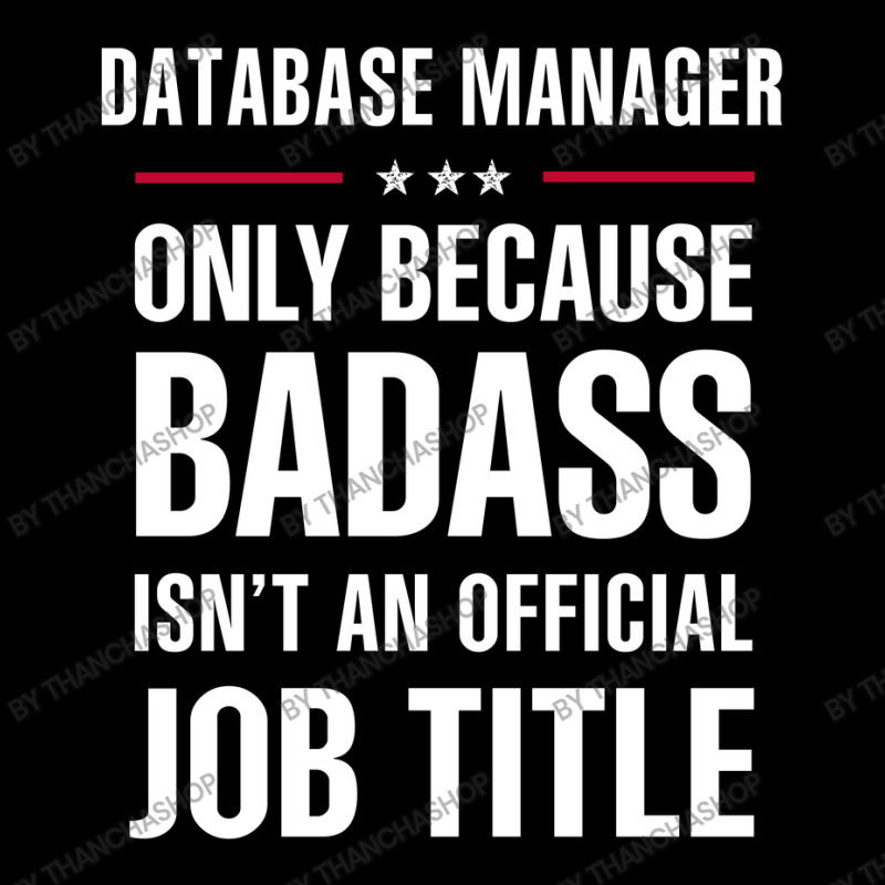 Database Manager Because Badass Isn't A Job Title Women's V-Neck T-Shirt by thanchashop | Artistshot