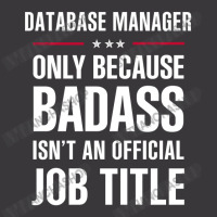 Database Manager Because Badass Isn't A Job Title Ladies Curvy T-shirt | Artistshot