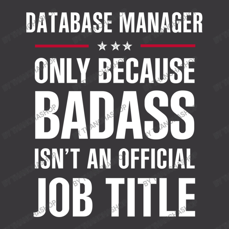 Database Manager Because Badass Isn't A Job Title Ladies Curvy T-Shirt by thanchashop | Artistshot