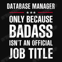 Database Manager Because Badass Isn't A Job Title Crop Top | Artistshot