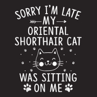 I'm Late My Oriental Shorthair Cat Was Sitting On Me Funny T Shirt Vintage Cap | Artistshot