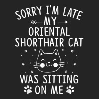 I'm Late My Oriental Shorthair Cat Was Sitting On Me Funny T Shirt 3/4 Sleeve Shirt | Artistshot