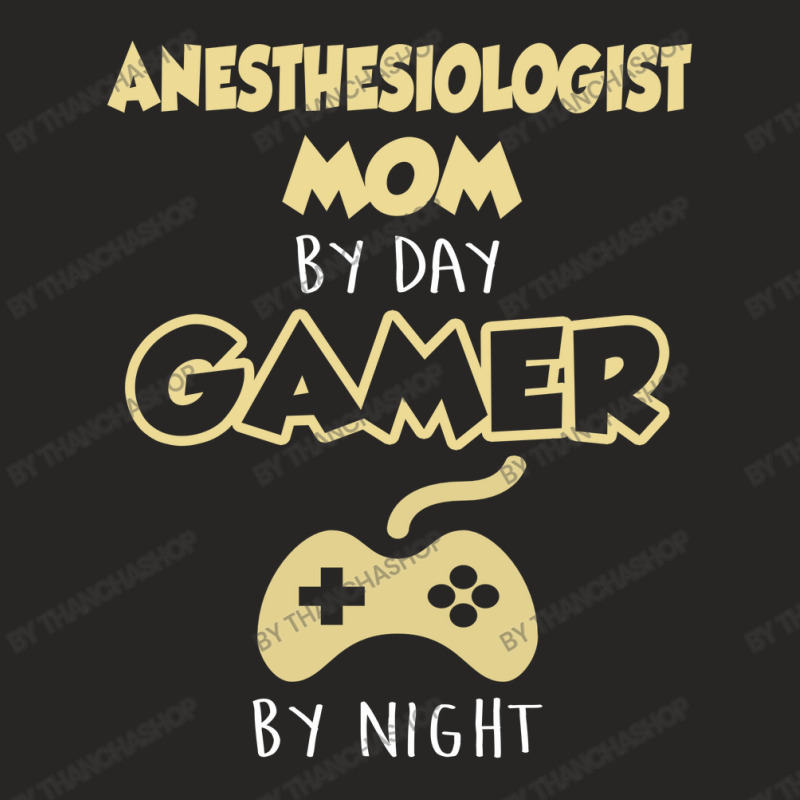 Anesthesiologist Mom By Day Gamer By Night Ladies Fitted T-shirt | Artistshot