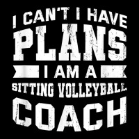 I Can't I Have Plans Funny Sitting Volleyball Coach Humor T Shirt Adjustable Cap | Artistshot