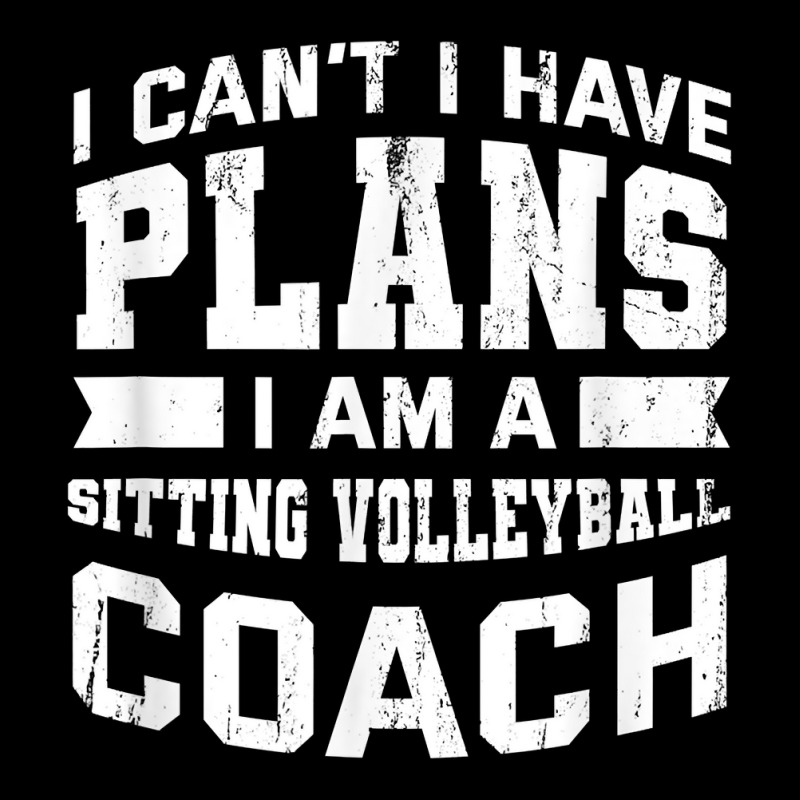 I Can't I Have Plans Funny Sitting Volleyball Coach Humor T Shirt Adjustable Cap | Artistshot