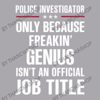 Gift For Freakin' Genius Police Investigator Youth 3/4 Sleeve | Artistshot