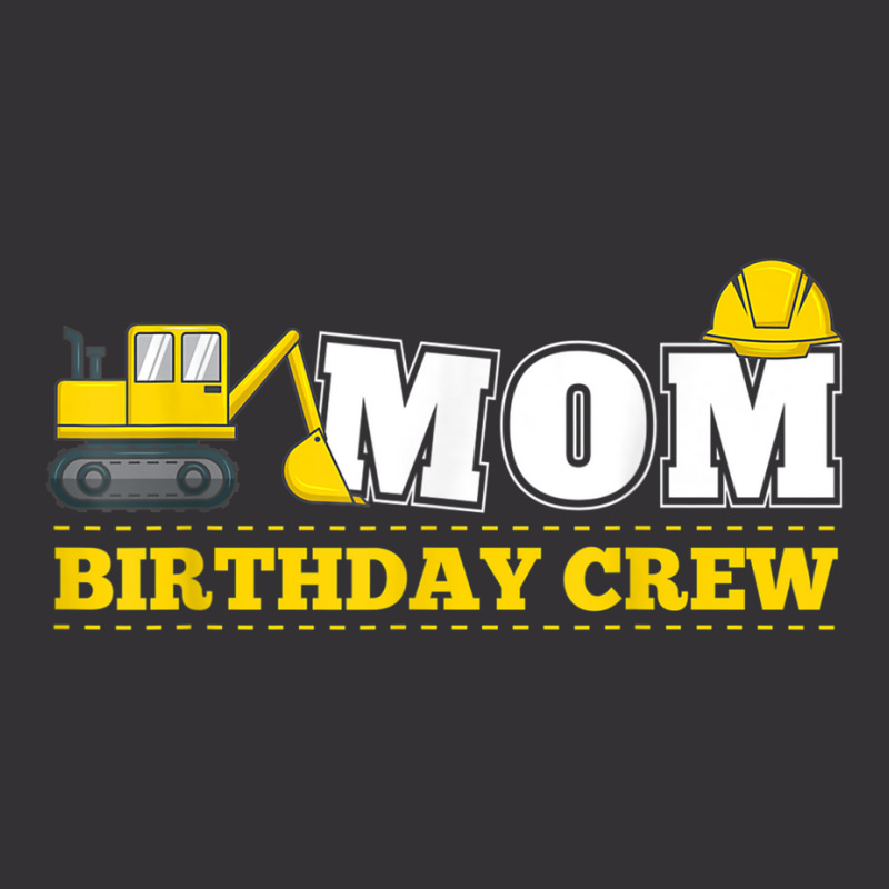 Mom Birthday Crew Construction Birthday Party Theme Vintage Hoodie | Artistshot