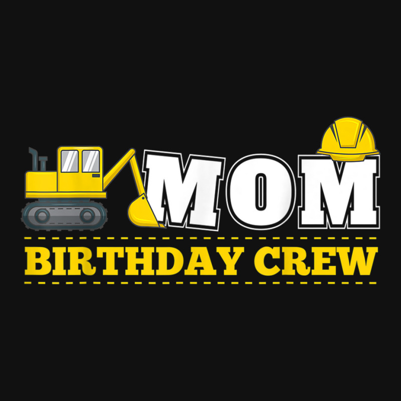 Mom Birthday Crew Construction Birthday Party Theme License Plate | Artistshot