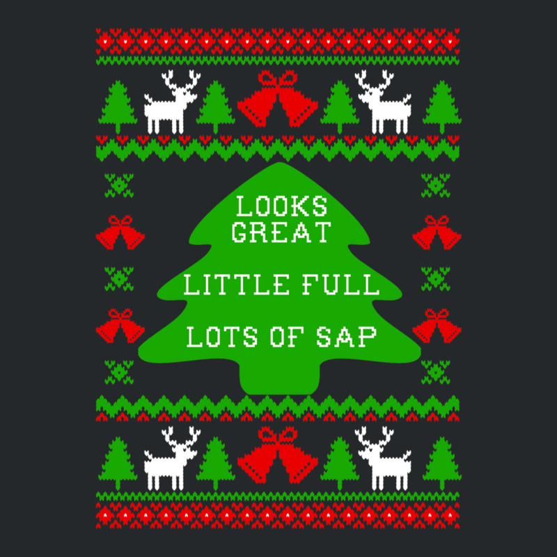 Little Full Lots Of Sap - Christmas Vacation Quote - Ugly Christmas Sw Crewneck Sweatshirt | Artistshot