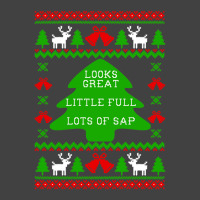 Little Full Lots Of Sap - Christmas Vacation Quote - Ugly Christmas Sw Vintage T-shirt | Artistshot