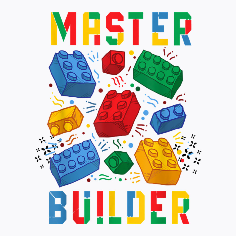 Brick Builder Funny Blocks Master Builder T Shirt T-shirt | Artistshot