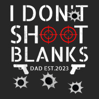 I Don't Shoot Blanks 2023 Dad To Be Promoted To Daddy Men T Shirt Women's Pajamas Set | Artistshot