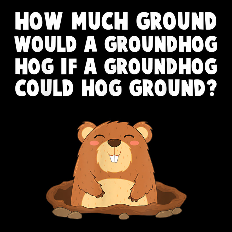 How Much Ground Would A Groundhog Hog Funny Novelty Saying T Shirt Pocket T-shirt | Artistshot