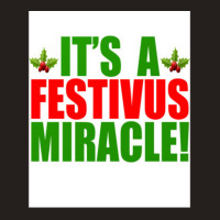 Its A Festivus Miracle Tank Top | Artistshot