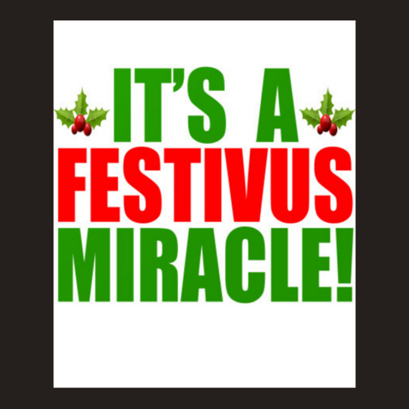 Its A Festivus Miracle Tank Top by CrystalHayes | Artistshot