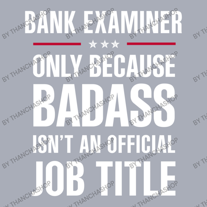 Bank Examiner Because Badass Isn't A Job Title Bridal Gift Tank Dress by thanchashop | Artistshot