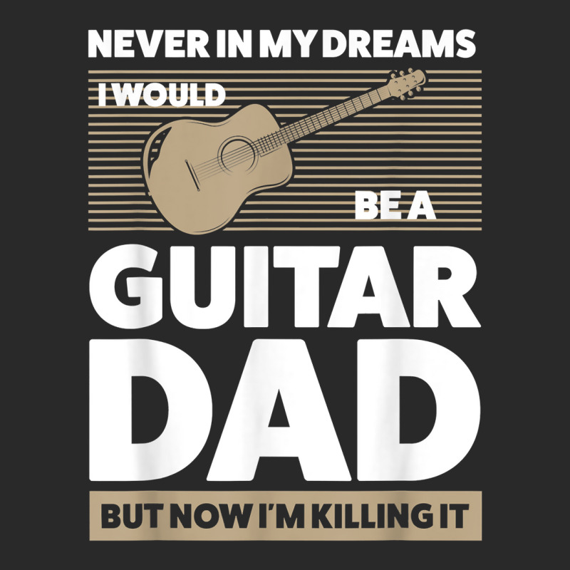 Mens In My Dreams I Would Guitar Dad Guitar String Instrument T Shirt Printed Hat | Artistshot