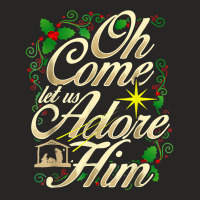 Oh Come Let Us Adore Him Nativity Christmas Religious Jesus T Shirt Ladies Fitted T-shirt | Artistshot