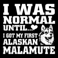 Alaskan Malamute I Was Normal Until Funny Tee V-neck Tee | Artistshot