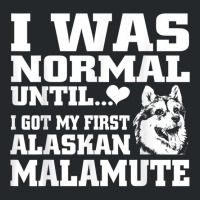 Alaskan Malamute I Was Normal Until Funny Tee Crewneck Sweatshirt | Artistshot