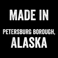 Made In Petersburg Borough Alaska T Shirt Youth Sweatshirt | Artistshot