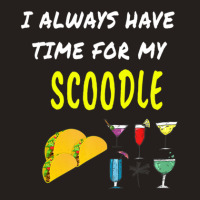 Funny I Have Time Scoodle Tacos Wine Drinks Dog Puppy Tank Top | Artistshot