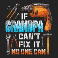 Mens If Grandpa Can't Fix It No One Can Love Father Day 3/4 Sleeve Shirt | Artistshot