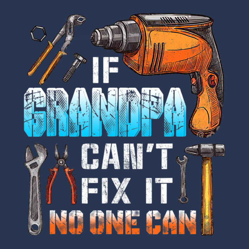 Mens If Grandpa Can't Fix It No One Can Love Father Day Men Denim Jacket by oatesorlandoi9eepf | Artistshot