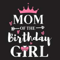 Mom Of The Birthday Daughter Girl Funny Mama Mother's Day T-shirt | Artistshot