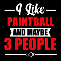 I Like Paintball And Maybe 3 People - Funny Paintball Pocket T-shirt | Artistshot