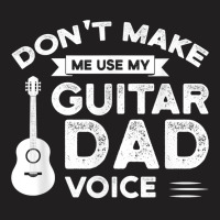 Mens Don't Make Me Use My Guitar Guitar String Instrument T Shirt T-shirt | Artistshot