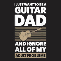 Mens I Just Want To Be A Guitar Dad Guitar String Instrument T Shirt T-shirt | Artistshot