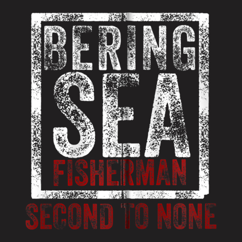 Bering Sea Fisherman 2021 Second To None Dutch Harbor Alaska Zip Hoodi T-Shirt by StevenThomasHobert | Artistshot