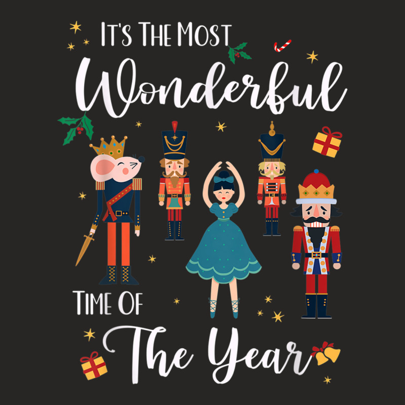 Its The Most Wonderful Time Of The Year Nutcracker Squad Ladies Fitted T-Shirt by MelanieKathleen | Artistshot