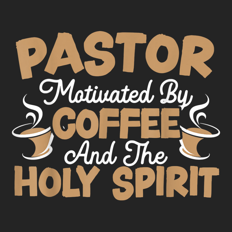 Pastor Motivated By Coffee And The Holy Spirit T Shirt 3/4 Sleeve Shirt | Artistshot