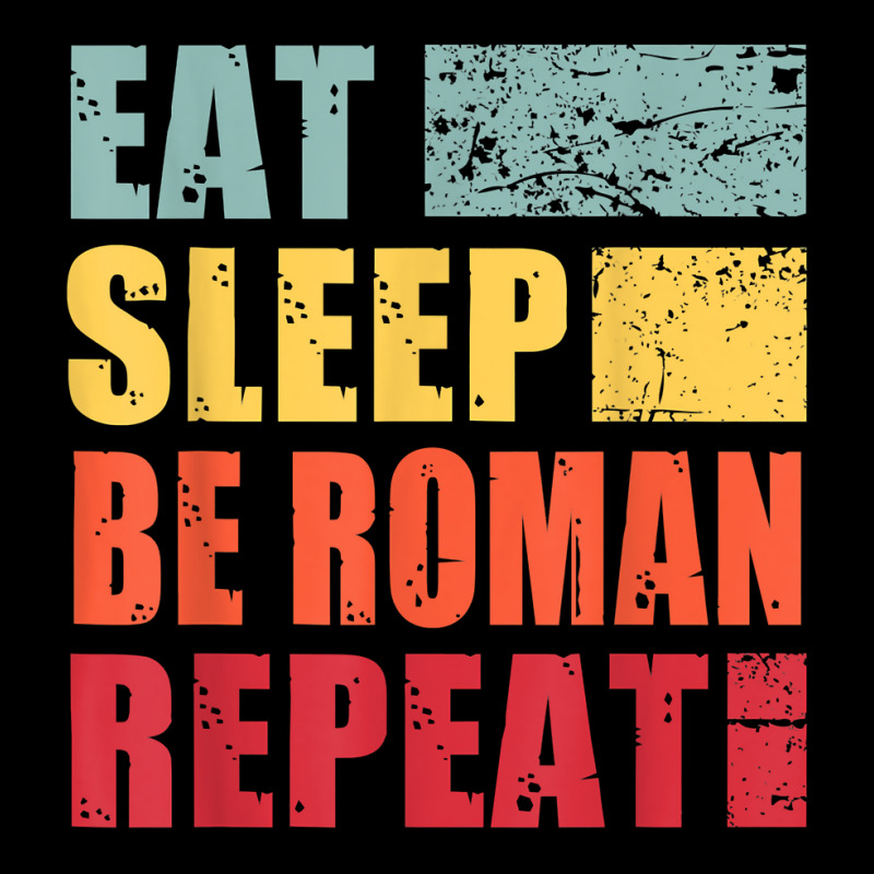 Personalized Name Eat Sleep Be Roman T Shirt Unisex Jogger by toraprqwfg | Artistshot