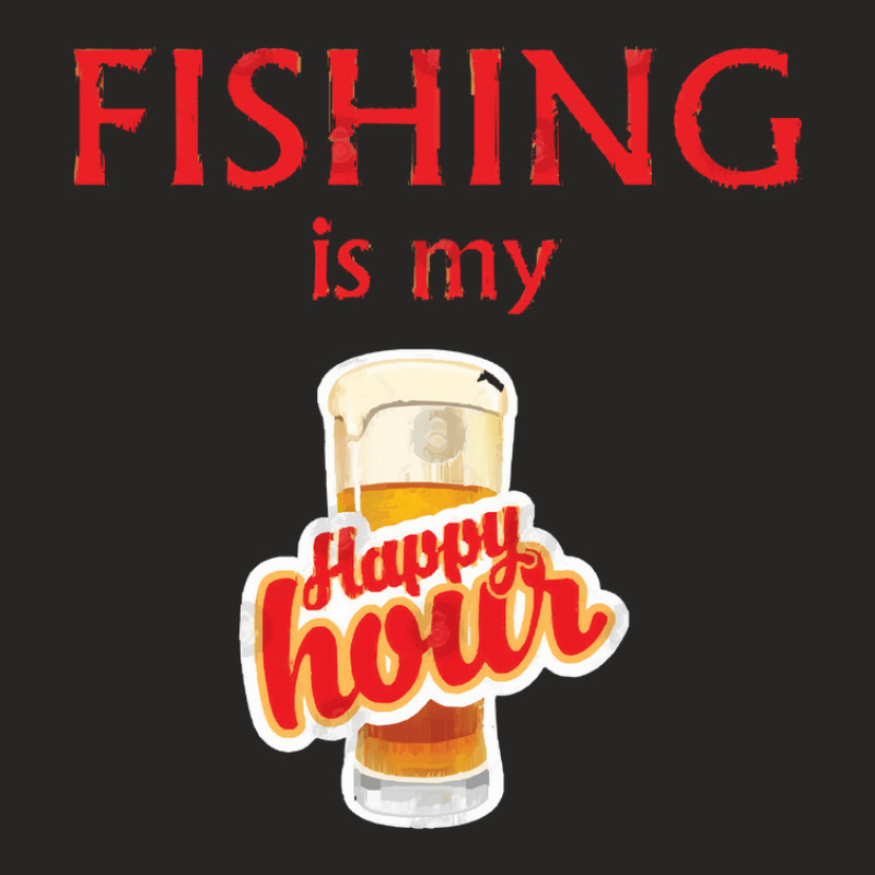 Fishing Is My Happy Hour Man Ladies Fitted T-Shirt by CarmelaElaine | Artistshot