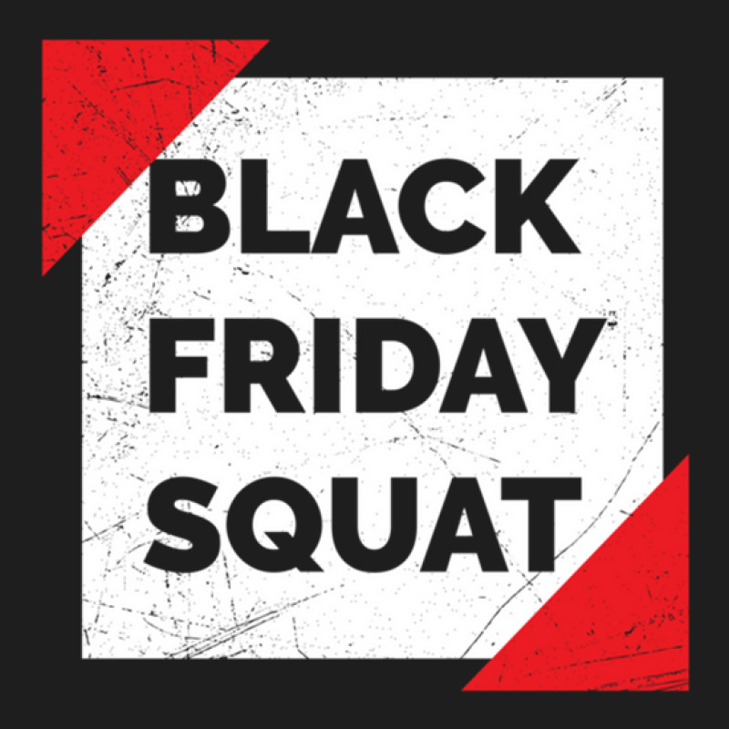 Black Friday Squat Funny Shopping Gift Idea 1 Classic T-shirt by MaryWright | Artistshot