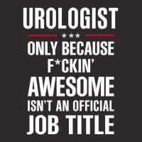 Gift For F Ckin' Awesome Urologist Racerback Tank | Artistshot