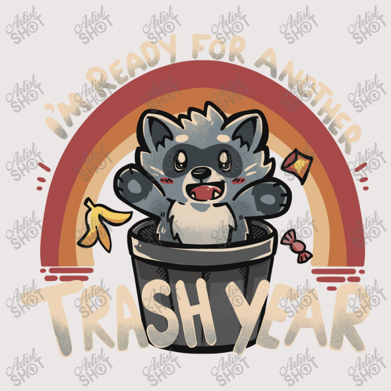 Ready For Another Trash Year Pocket T-shirt | Artistshot