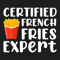 Fast Food Lover Certified French Fries Expert Funny Potato Classic T-shirt | Artistshot